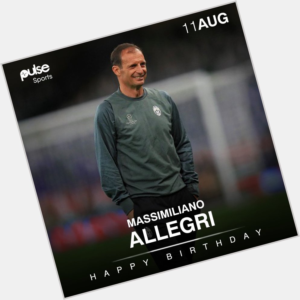 Happy Birthday to boss, Massimiliano Allegri! 