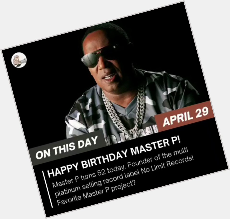 Today we celebrate rapper Master P who turns 52 today

Happy Birthday   Master P 