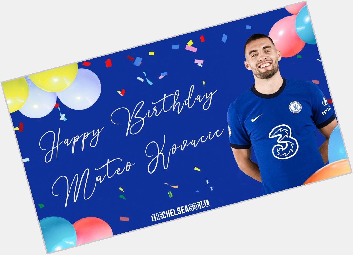 Happy Birthday Mateo Kovacic ( We hope you have a lovely day!    