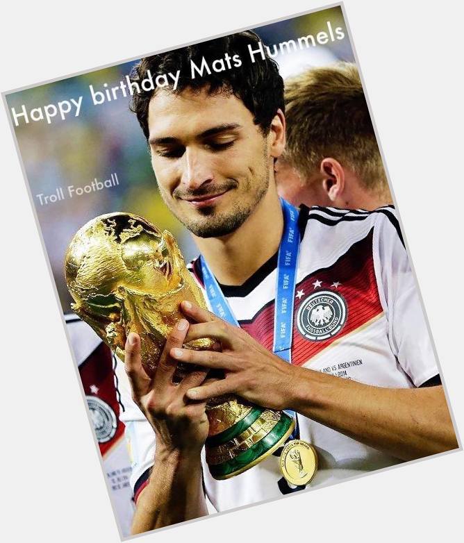 Happy birthday Mats Hummels 