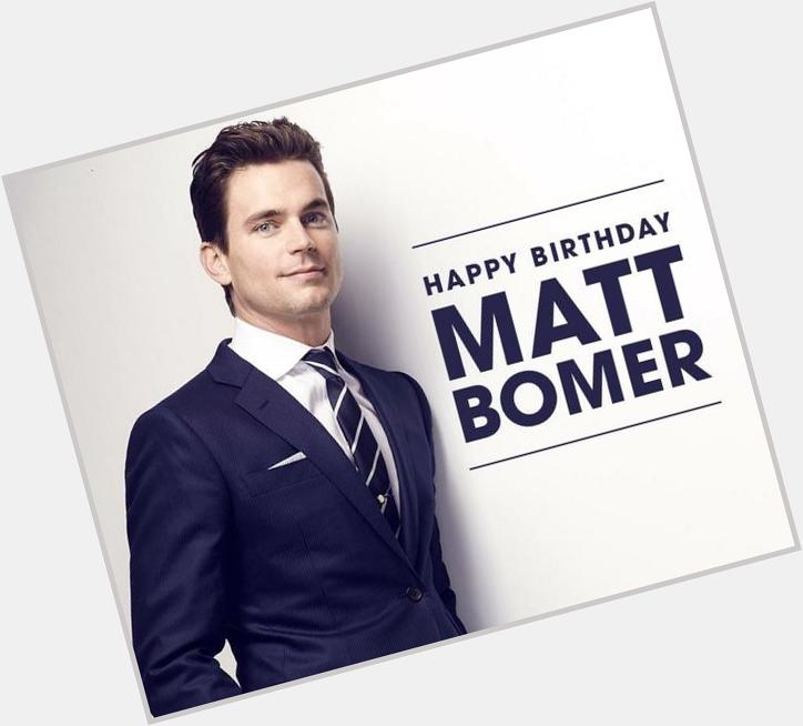 Happy Birthday to the most amazing TV actor ever Matt Bomer 