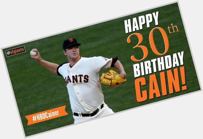" Happy 30th Birthday Matt Cain!  "   