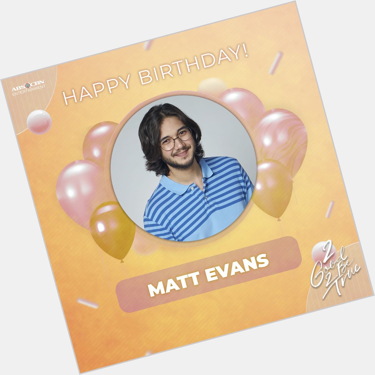 Happy Birthday, Matt Evans. Stay safe and God bless you always! Love from your Family.    