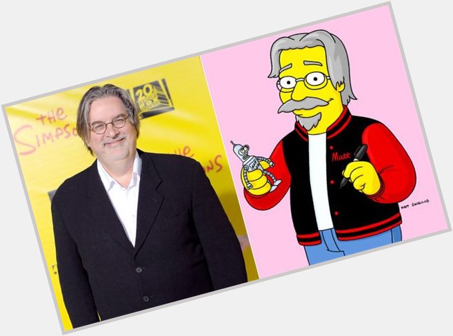 Happy Birthday to the creator of , Matt Groening. 