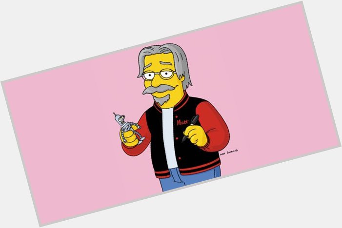 Happy birthday, Matt Groening! 