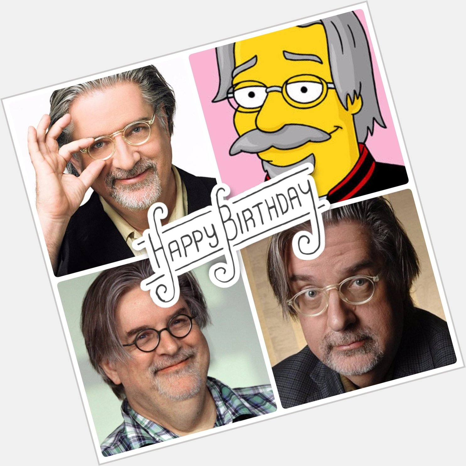 Happy Birthday, Matt Groening!! 
Where would we be without 