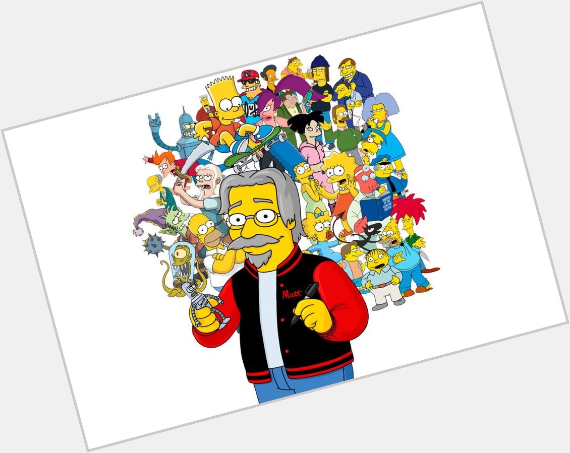 Happy 68th birthday to Matt Groening! 