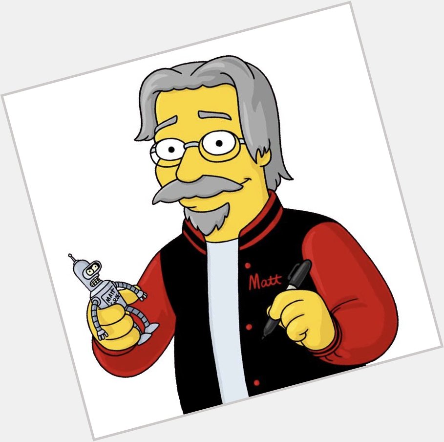 Happy birthday Matt Groening  