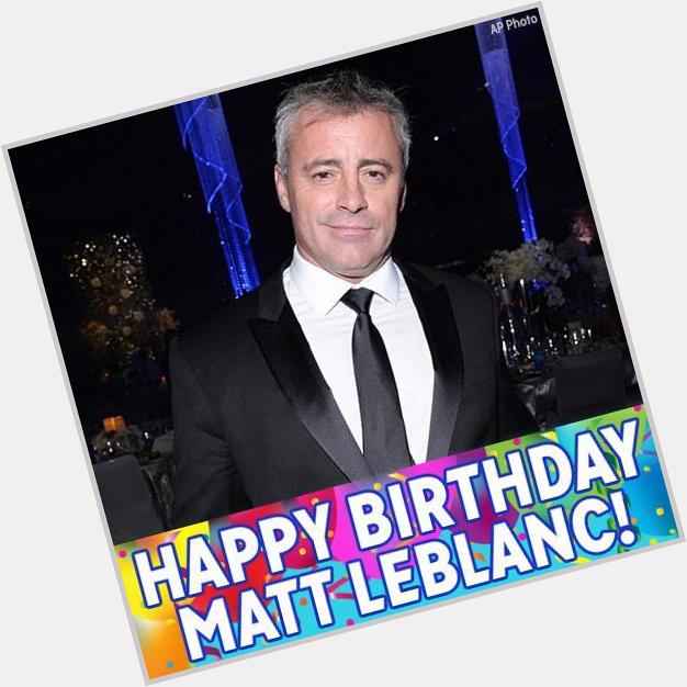 Happy birthday to Friends star Matt LeBlanc! 