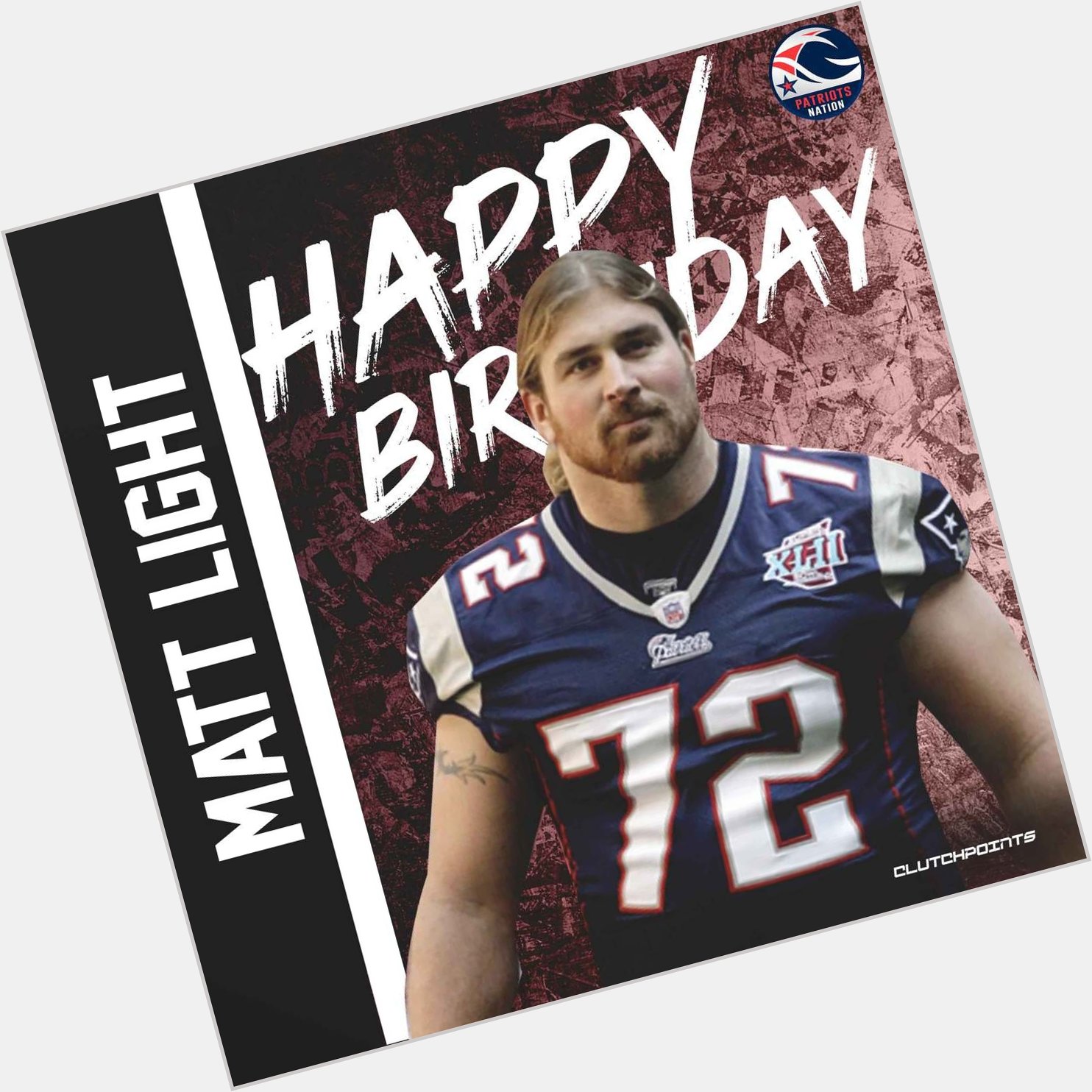 Patriots Nation, let\s wish a happy 44th birthday to the 3 time Super Bowl Champion Matt Light 