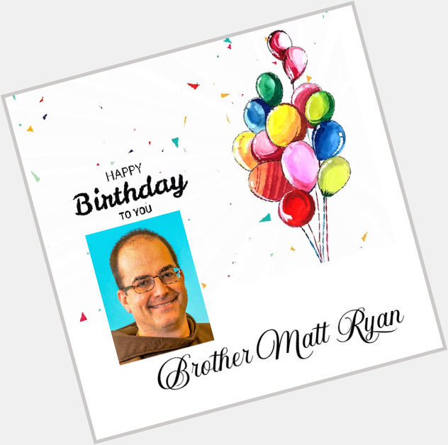 Happy Birthday Brother Matt Ryan! 
