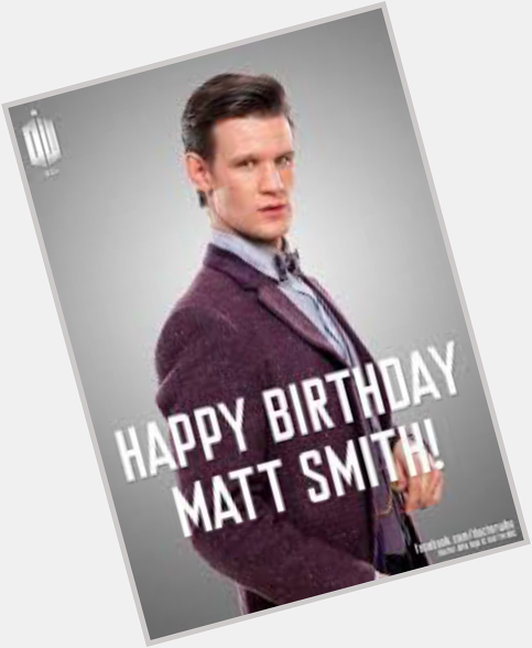 *Happy Birthday*, Matt Smith....! 