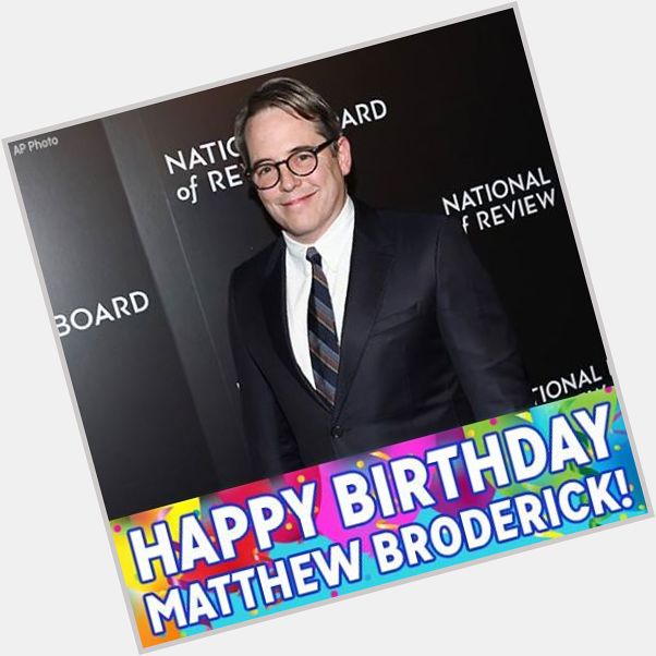 Bueller? Bueller? Happy Birthday to two-time Tony award winner Matthew Broderick! 