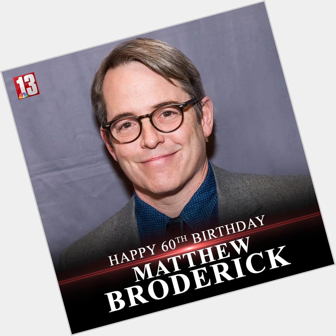   HAPPY BIRTHDAY! Matthew Broderick is *60* today! What\s your favorite role he\s had? 