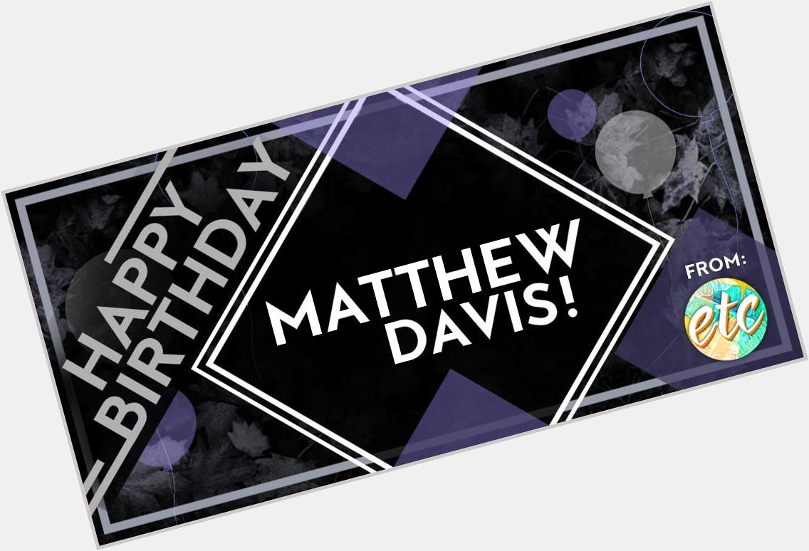 Happy Birthday to Matthew Davis! Sending love from the Philippines! 