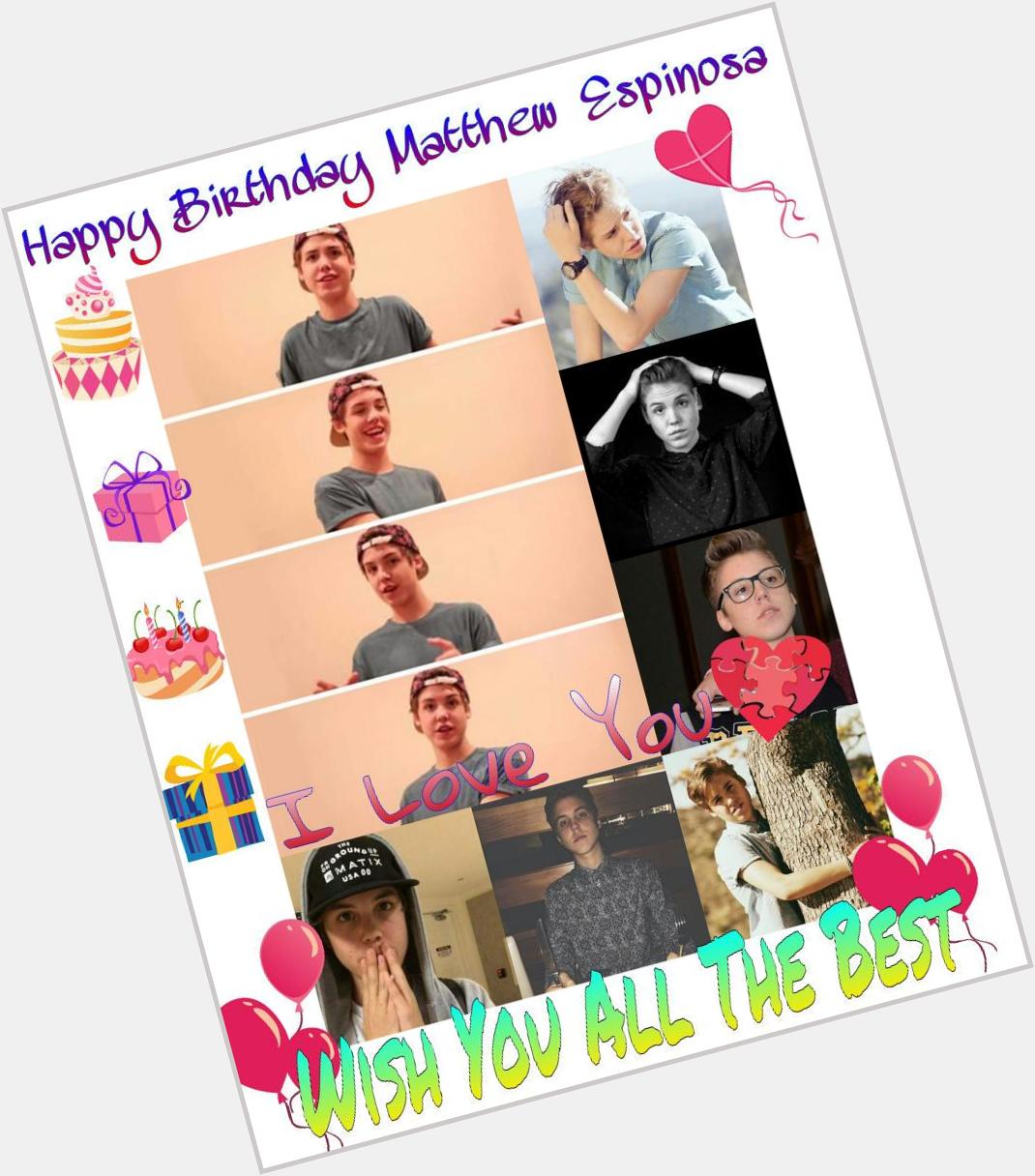 HAPPY BIRTHDAY MATTHEW  ESPINOSA
ALWAYS BEEN A GOOD AND WISE MAN     
