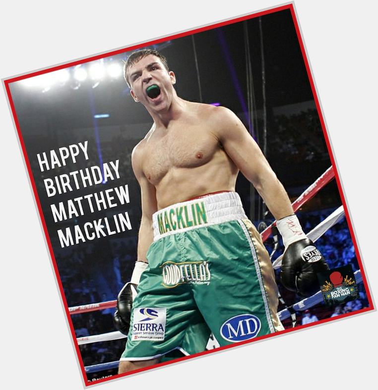  Happy birthday to former European champ and founder of MTK, Matthew Macklin. Have a great day champ. 