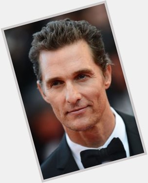 Happy Birthday to Matthew McConaughey (46) 