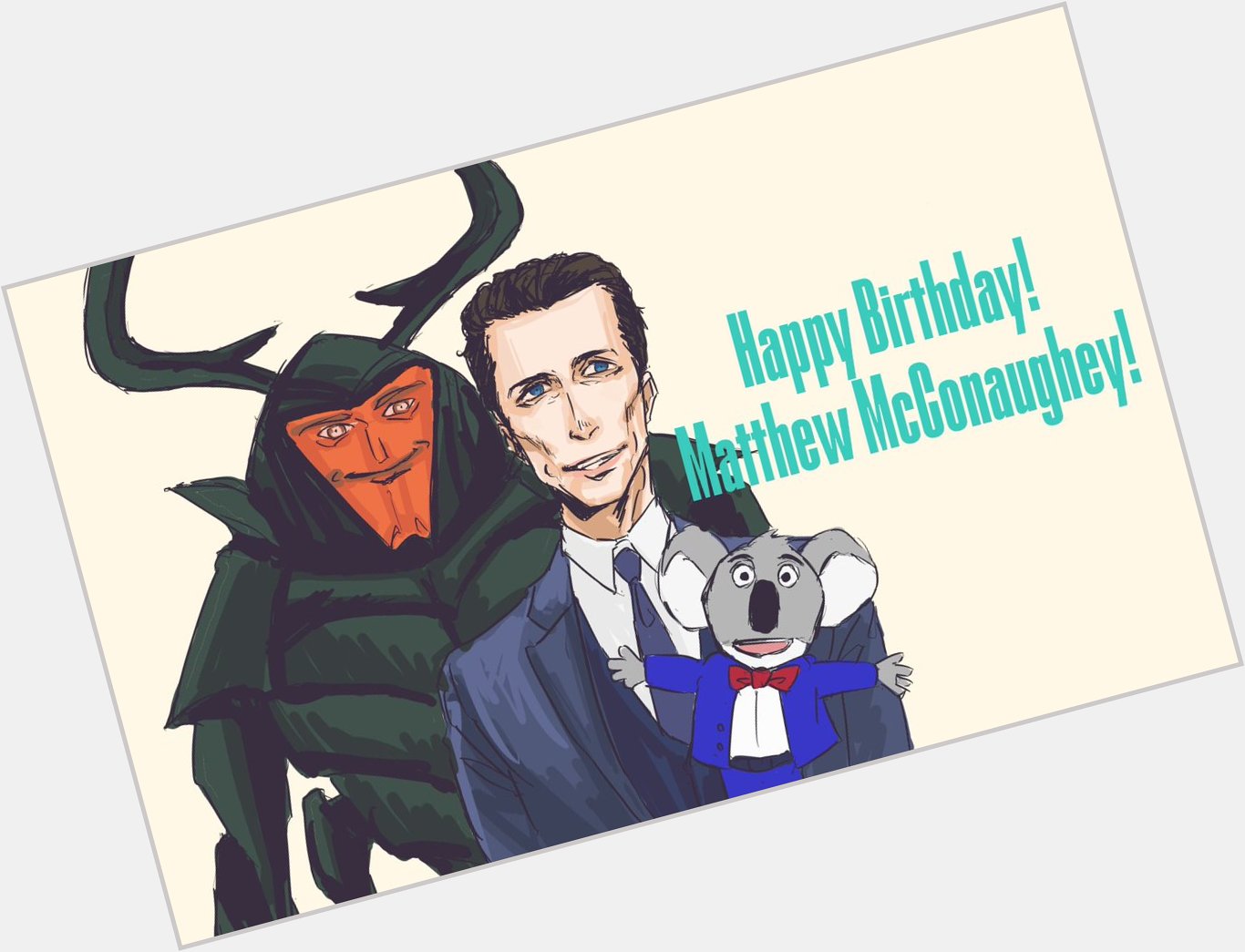 Happy Birthday! Matthew McConaughey !                                 