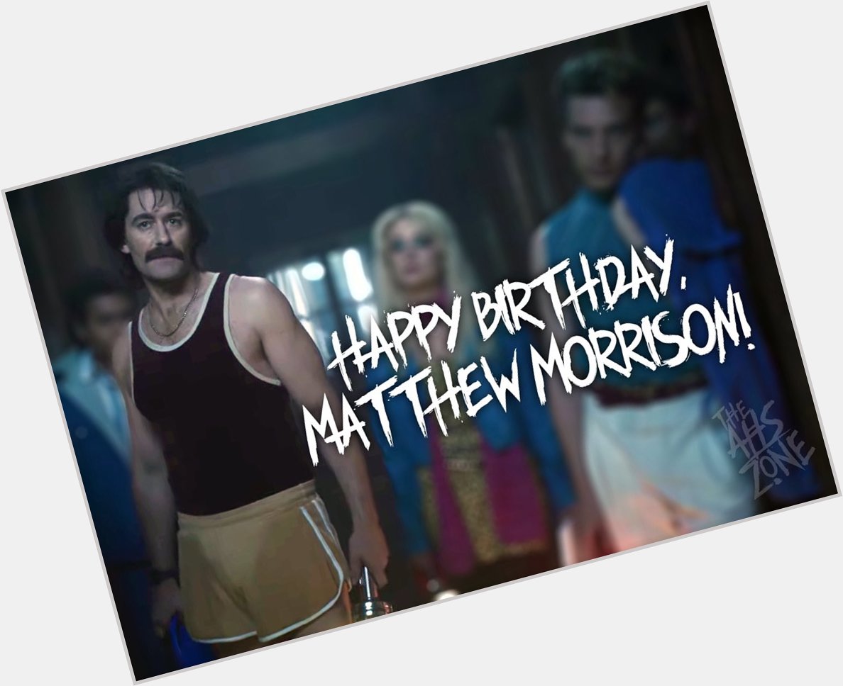 Happy 41st Birthday to American Horror Story: 1984 Star Matthew Morrison! 