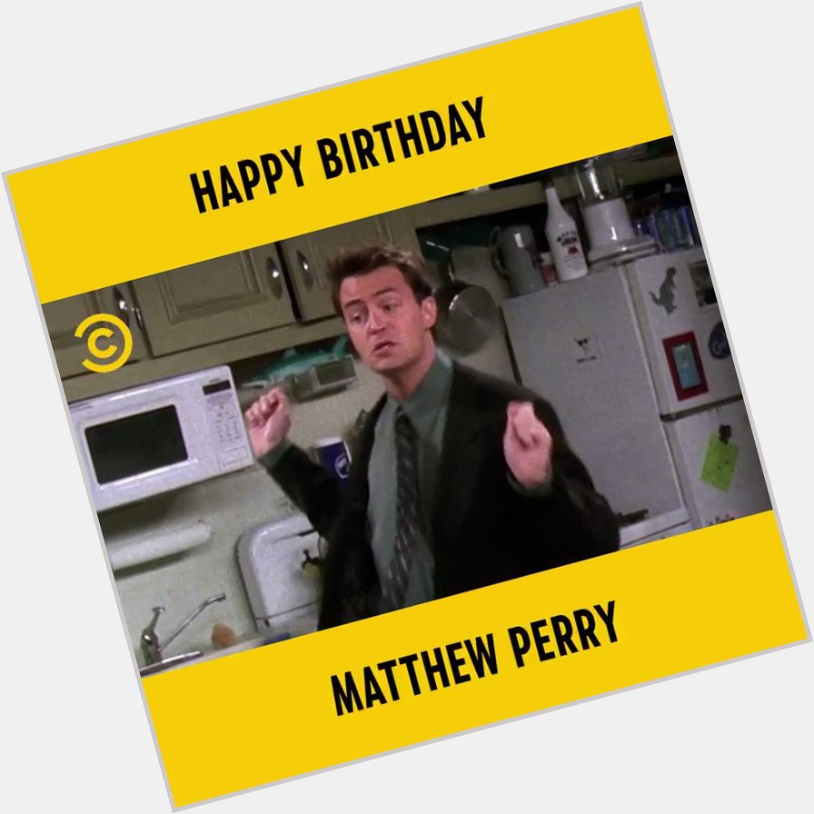 Happy birthday to the Chan Chan Man himself, Matthew Perry!   