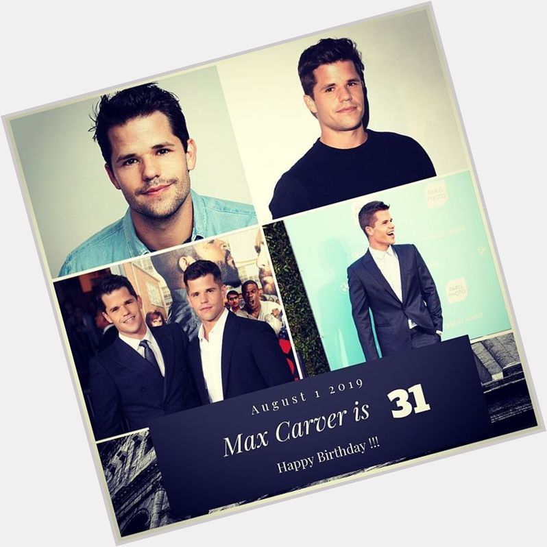 Actor Max Carver turns 31 today !!!    to wish him a happy Birthday!!!  