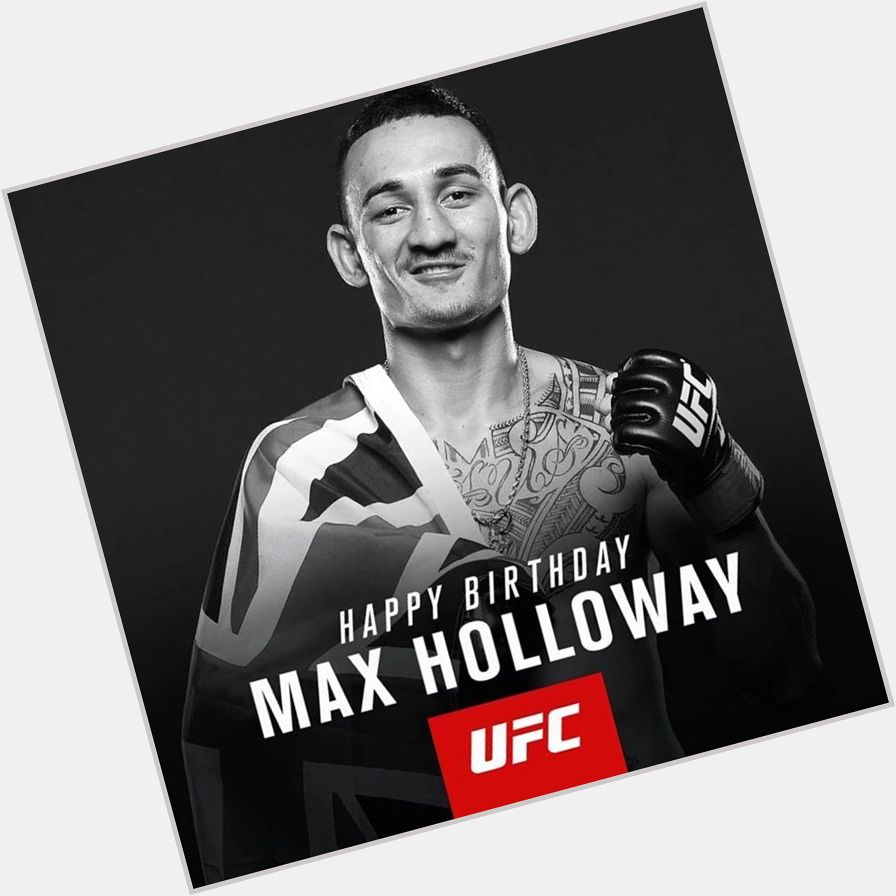 Happy Birthday Jerome-Max \"Blessed\" Holloway (24) !!!!

(Max Holloway opent volgende zater 