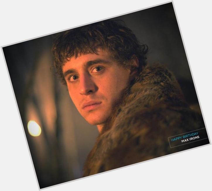 Happy Birthday, Max Irons! 
See Max in series The White Queen 