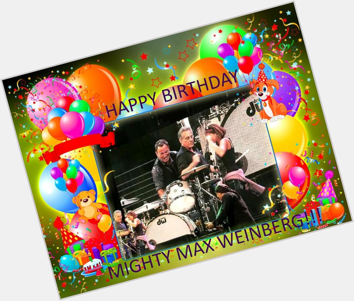 HAPPY BIRTHDAY MIGHTY MAX WEINBERG!!!! Hope u have a great 1ne :) 