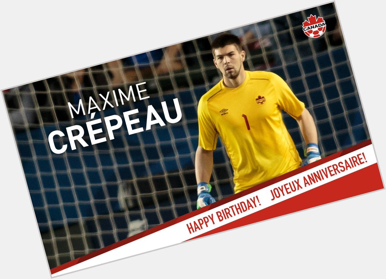 Happy birthday to Goalkeeper Maxime Crépeau! 