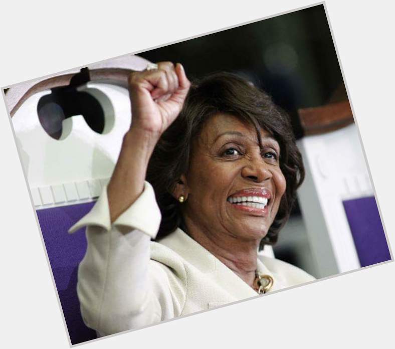 Happy 79th Birthday To Ms. Maxine Waters  