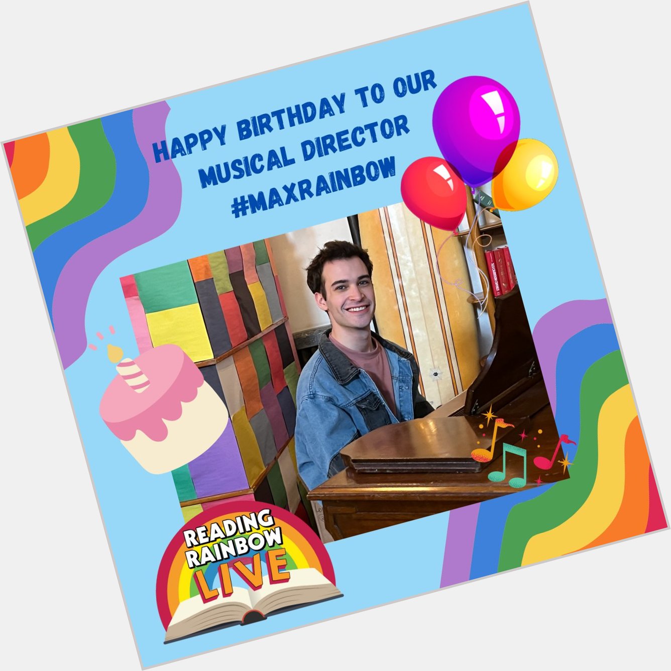 Happy Birthday to our amazing Musical Director Maxwell Beer     