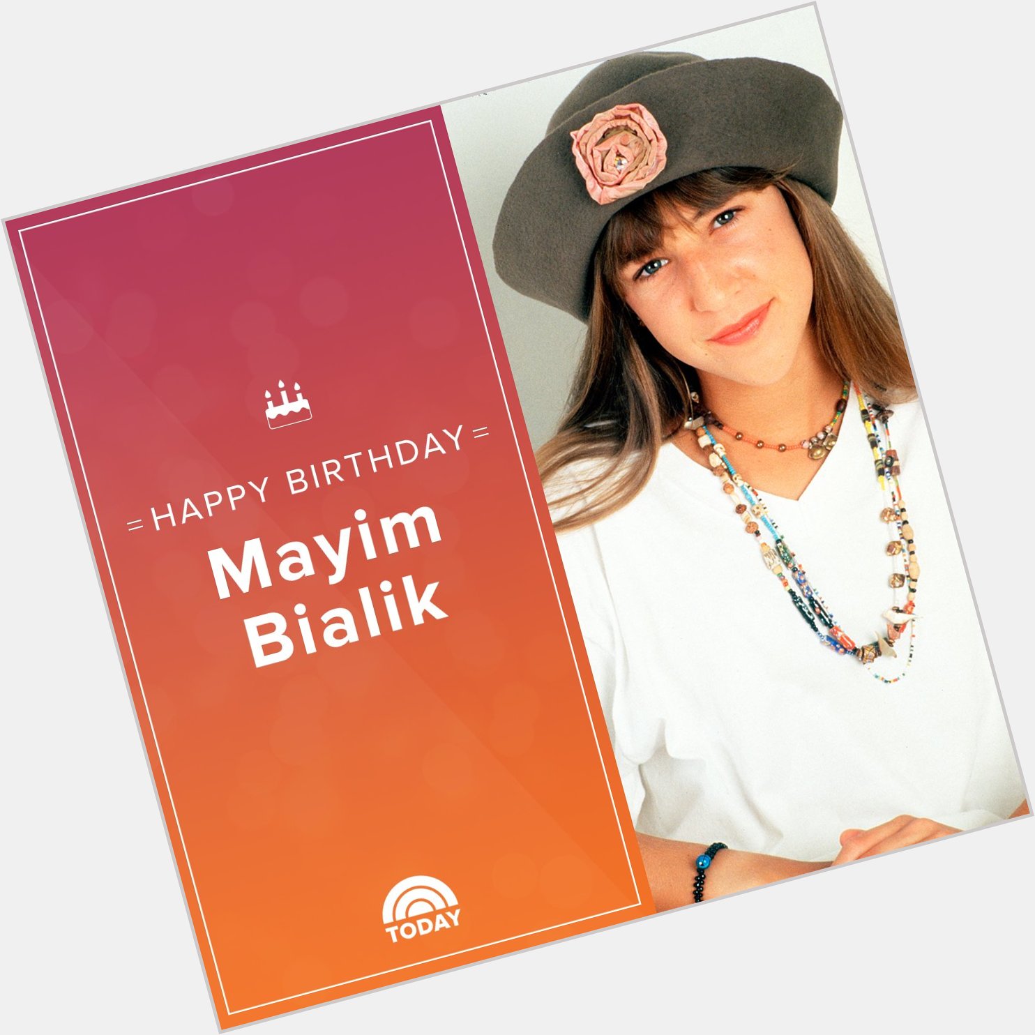 Happy birthday, Mayim Bialik! You ll always be Blossom to us! 