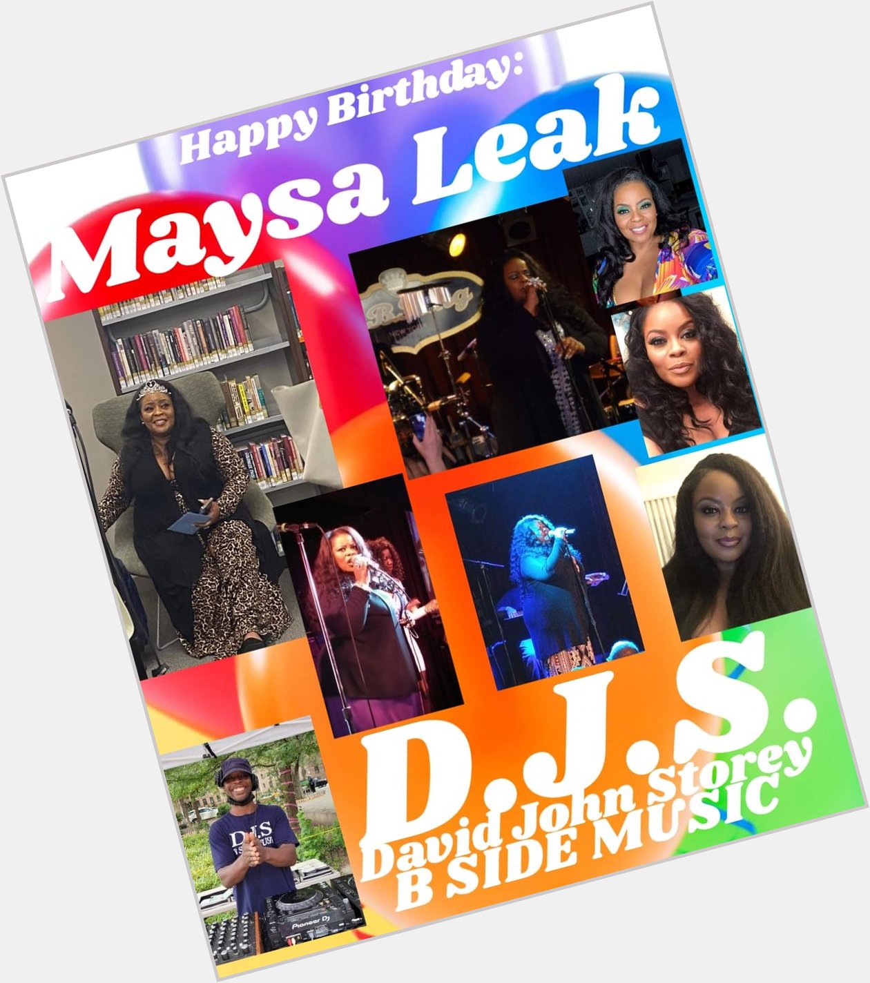 I(D.J.S.) wish Singer: \"MAYSA LEAK\" Happy Birthday!!! 