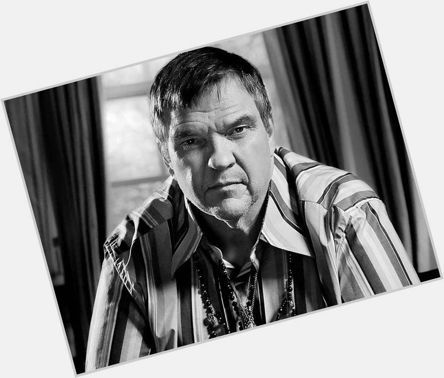 Happy Birthday Mr. Loaf! Meat Loaf aka Marvin Lee Aday is 70 today.  