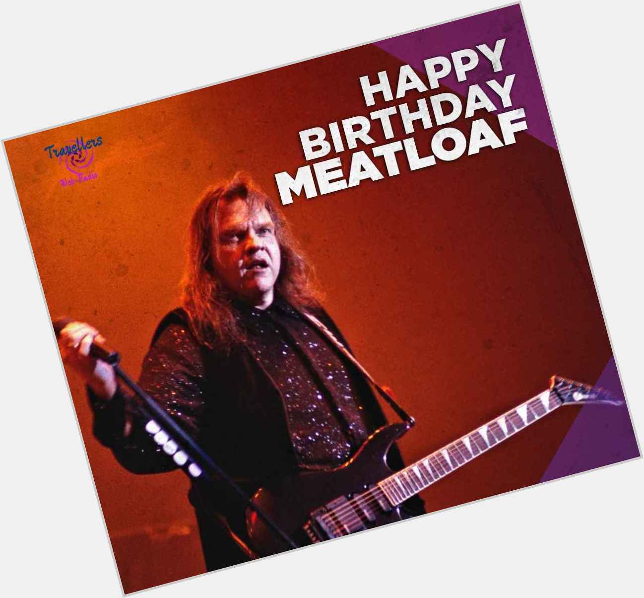 Happy birthday  Meat Loaf  