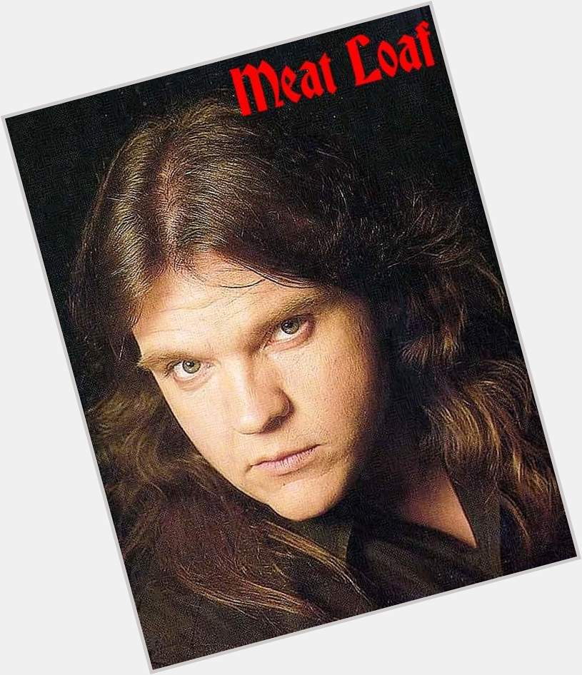 Happy birthday to Meat Loaf 
