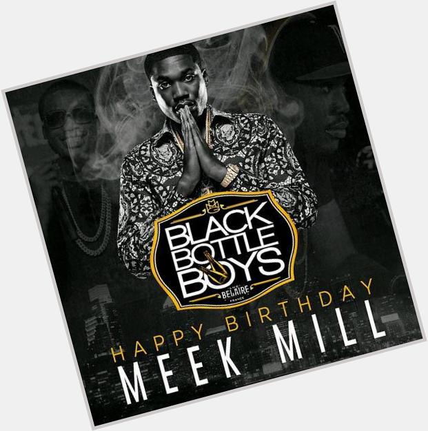Happy birthday to the Meek Mill 