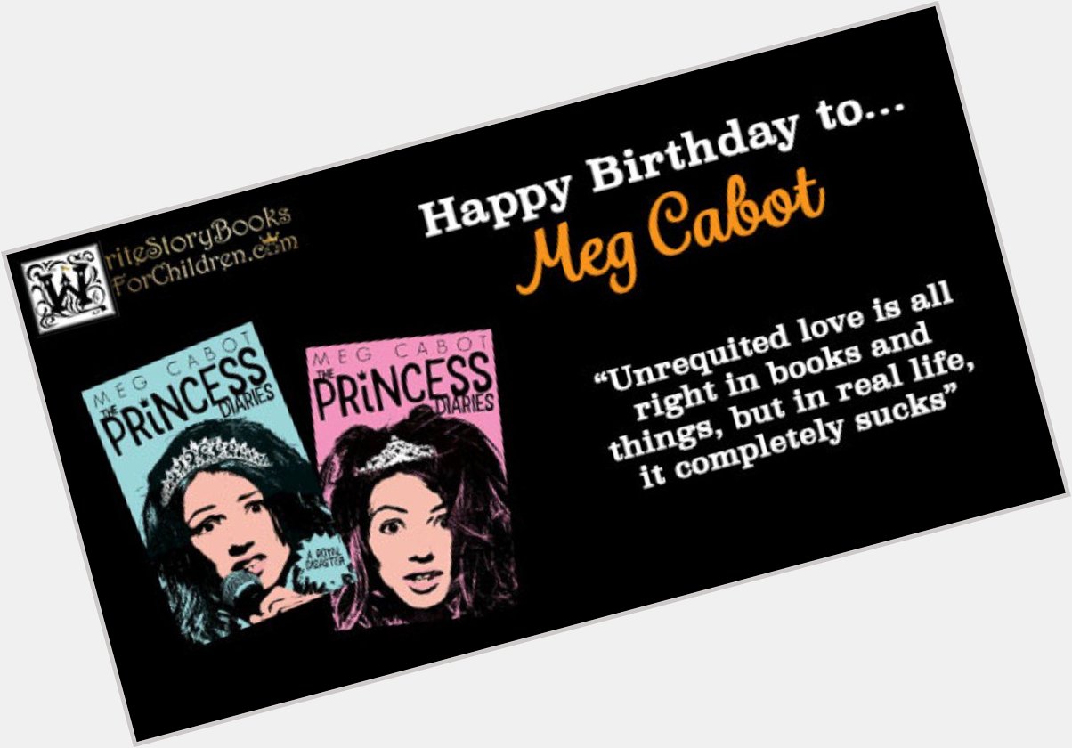 We\re wishing a very happy birthday to Meg Cabot, the brilliant writer of 