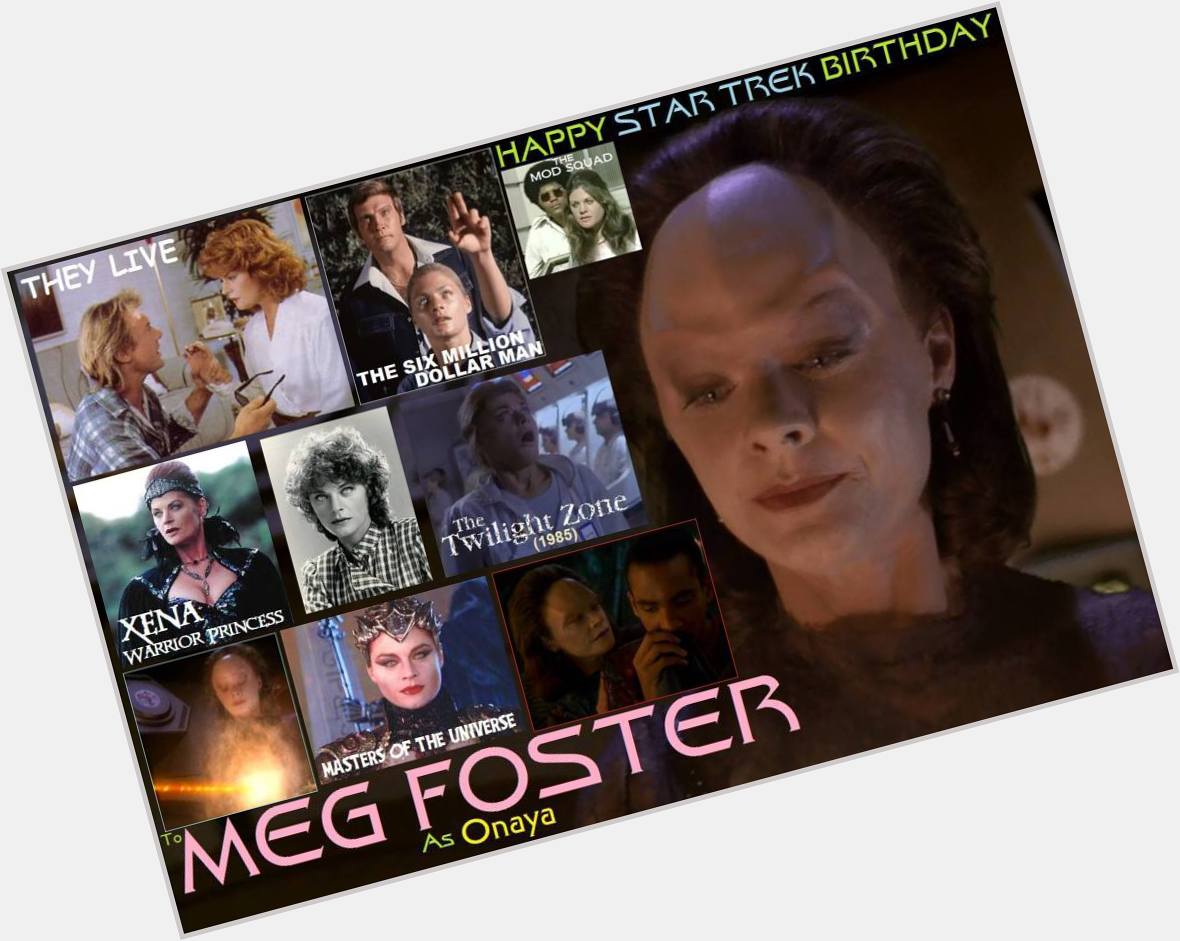 5-10 Happy birthday to Meg Foster.  