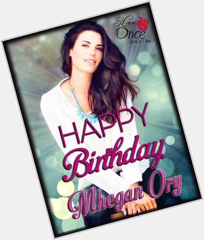 Happy Birthday Meghan Ory 