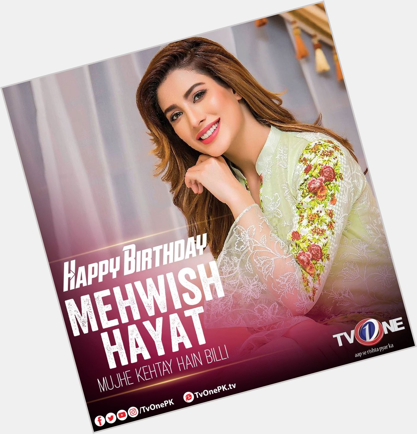 TVOne wishes Mehwish Hayat very Happy birthday!   
