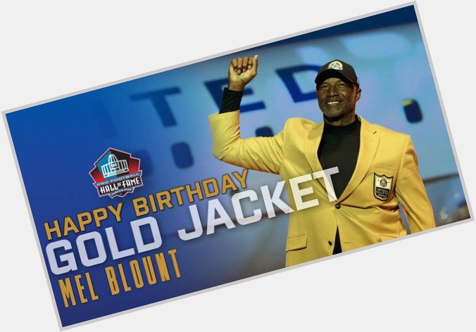 Happy Birthday to Gold Jacket and legend Mel Blount! 