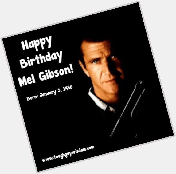 Happy 61st Birthday to Mel Gibson! 