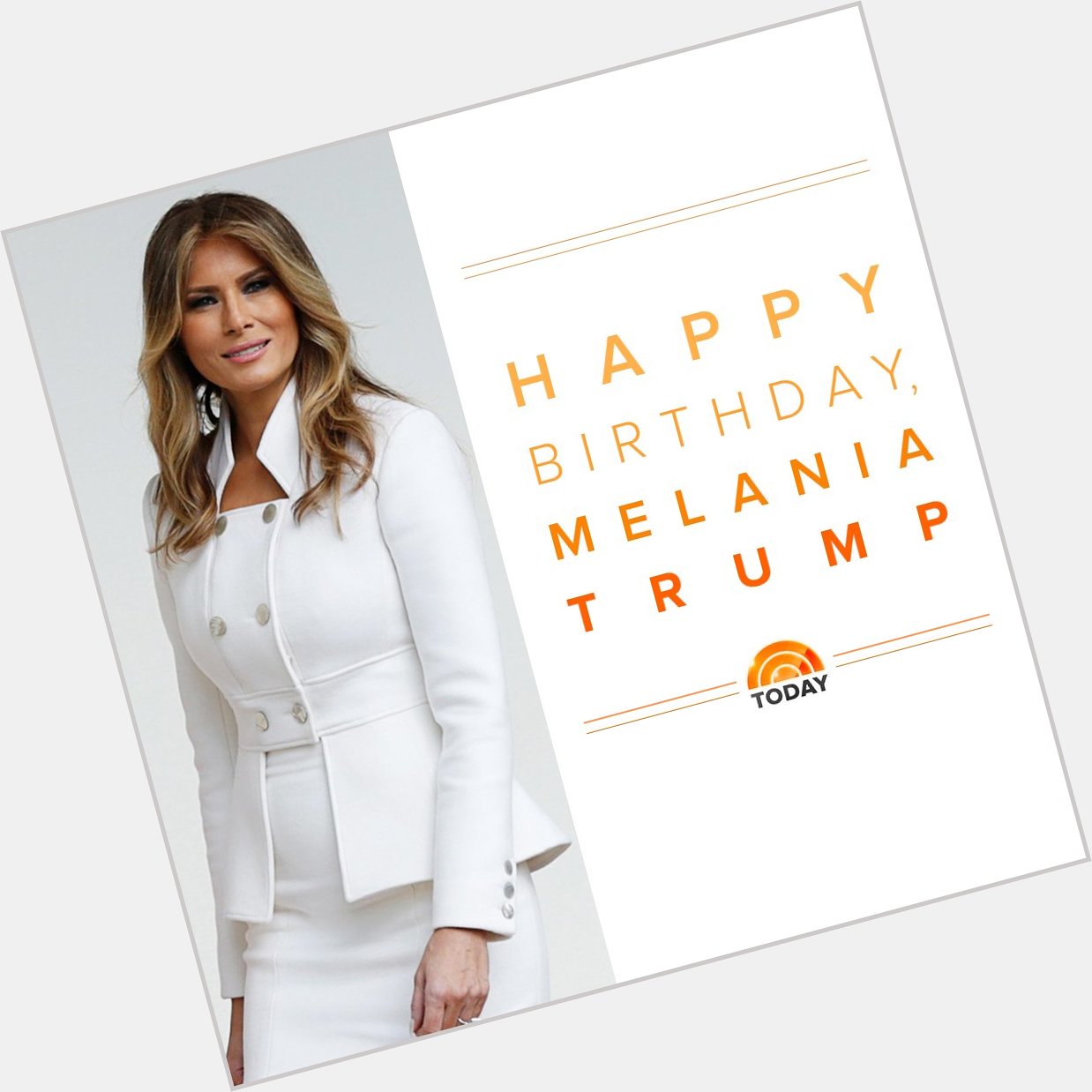 Happy birthday, first lady Melania Trump!  