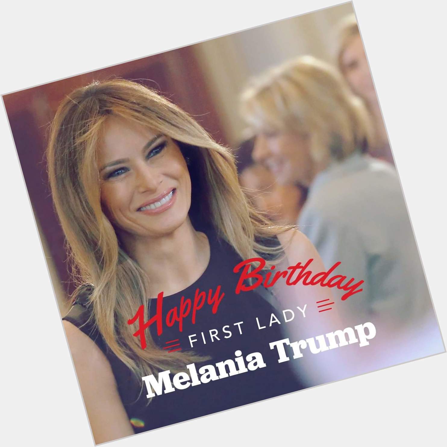 Wishing First Lady, Melania Trump a Very Happy Birthday today!  