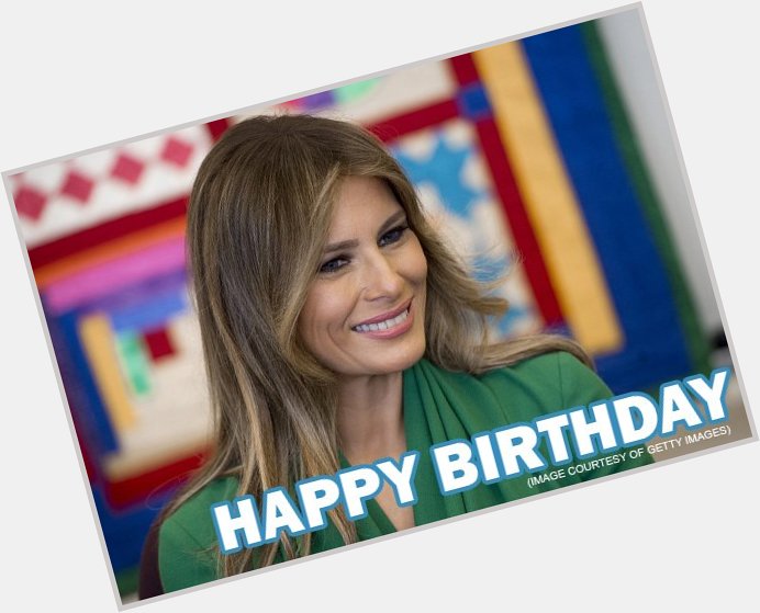 Happy birthday to the First Lady of the United States, Melania Trump! 