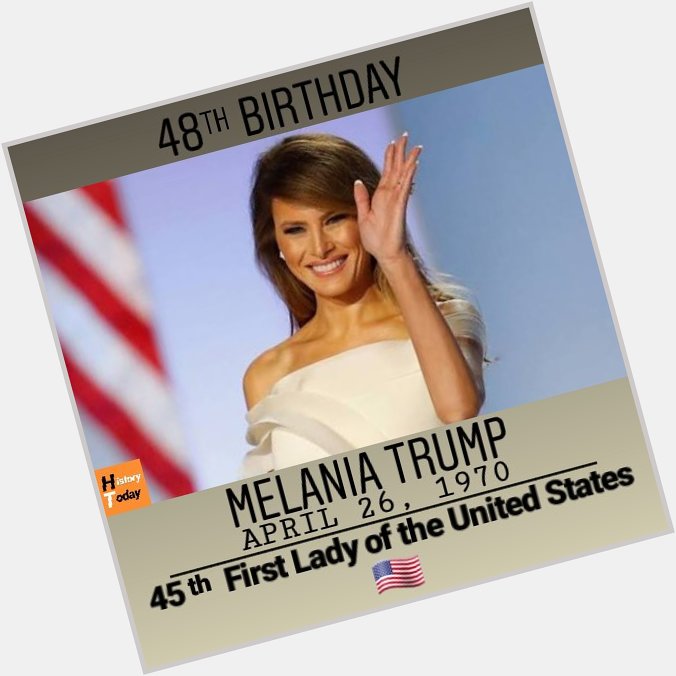 We wish Melania Trump, a Happy Happy Birthday!
|| 