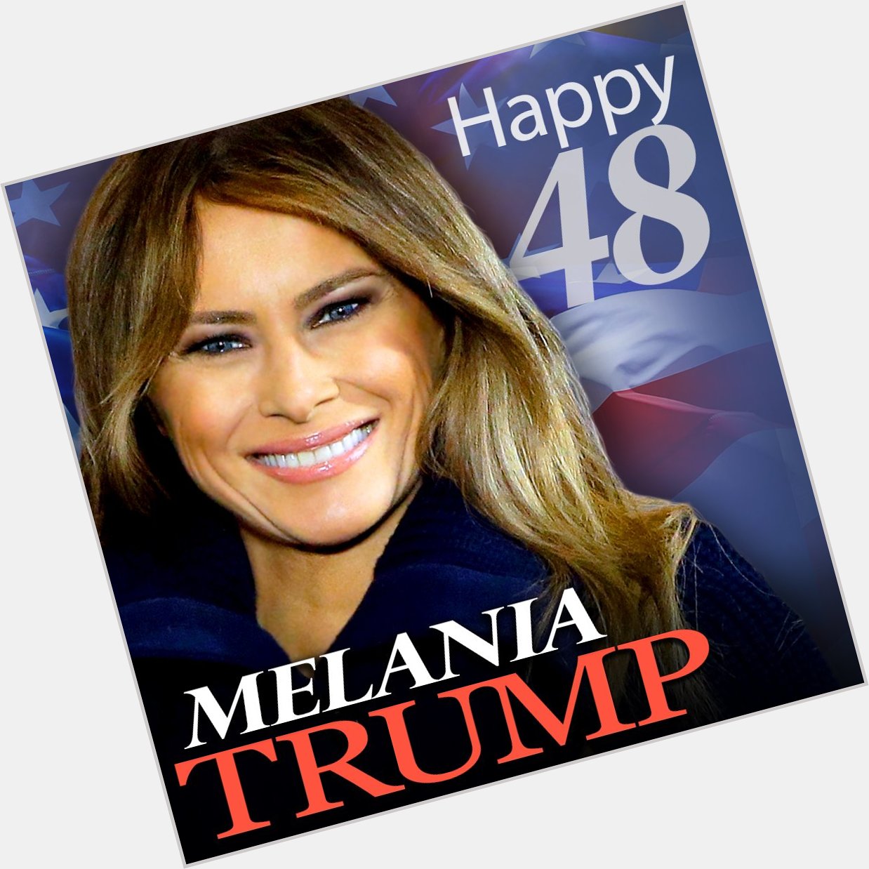 Happy birthday to the First Lady of the United States, Melania Trump!   