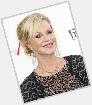 Happy Birthday to actress Melanie Griffith (born August 9, 1957). 
